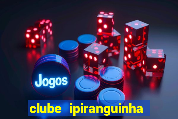 clube ipiranguinha porto alegre